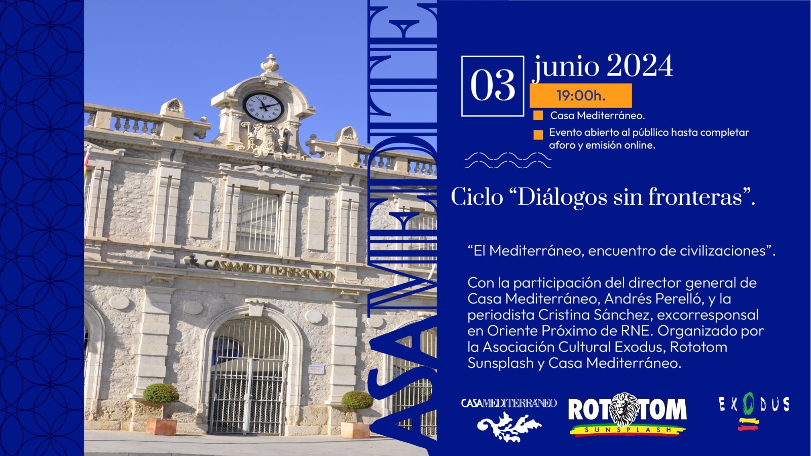 Próximo evento del ciclo "Diálogos sin fronteras": 3 de junio 2024 en Casa Mediterráneo, Alicante: El Mediterráneo, encuentro de civilizaciones.